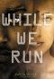 [When We Wake 02] • While We Run